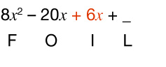 The expression 8x² - 20x + 6x + _ is shown, with 6x in orange. Below are the letters F, O, I, L spaced apart.