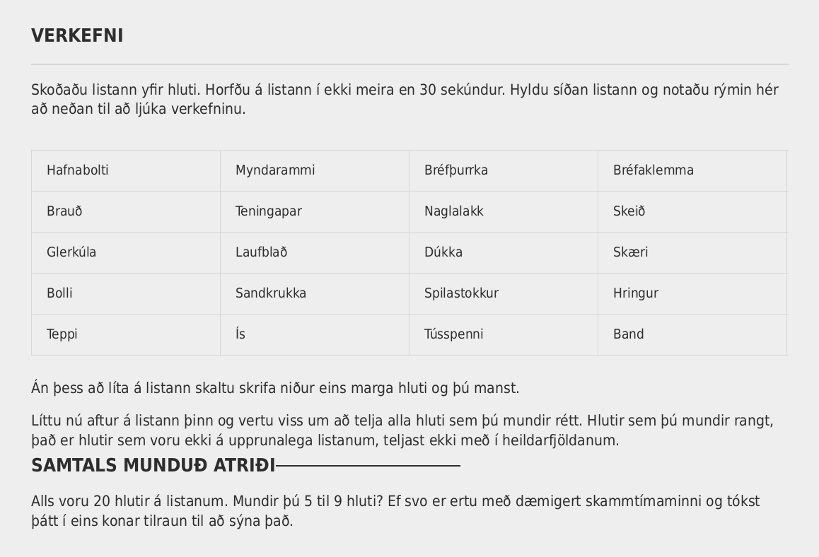 Verkefnasíða merkt „VERKEFNI“ sýnir próf á skammtímaminni. Notandinn á að leggja lista með 20 atriðum á minnið og rifja þau síðan upp til að meta minnisfestu. Algengt er að muna 5-9 atriði.