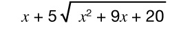 Langdeilingaruppsetning fyrir (x² + 9x + 20) deilt með (x + 5).