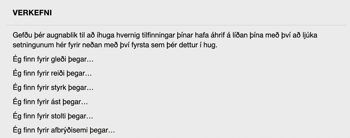Sjálfsígrundunarverkefni þar sem notendur ljúka setningum um hvenær þeir finna fyrir hamingju, reiði, styrk, ást, stolti eða afbrýðisemi og hugleiða hvernig tilfinningar breyta skapi.