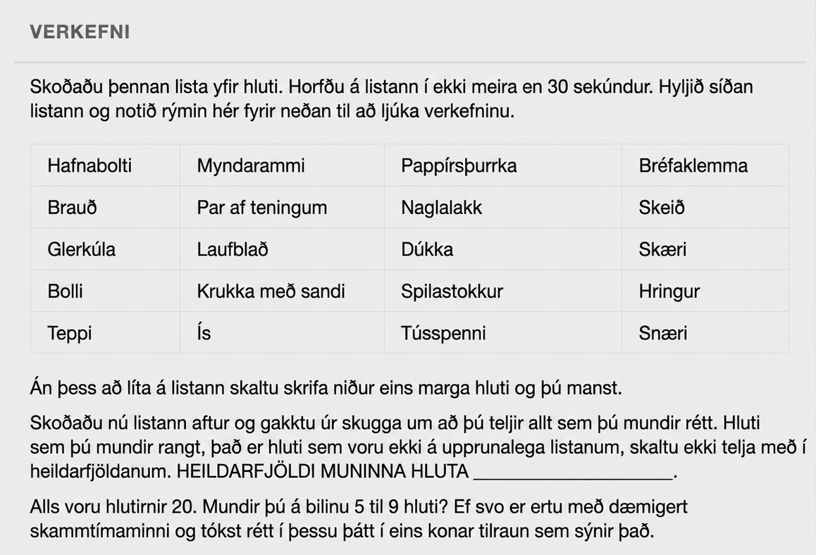Verkefnasíða merkt „VERKEFNI“ sýnir próf á skammtímaminni. Notandinn á að leggja lista með 20 atriðum á minnið og rifja þau síðan upp til að meta minnisfestu. Algengt er að muna 5-9 atriði.