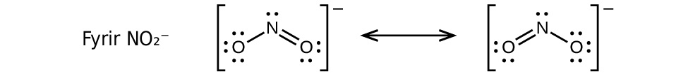 A pair of Lewis structures are shown with a double-headed arrow in between the pair. The left structure of the first pair shows a nitrogen atom with one lone pair of electrons single bonded to an oxygen atom with three lone pairs of electrons. It is also double bonded to an oxygen with two lone pairs of electrons. The right image of this pair depicts the mirror image of the left. Both images are surrounded by brackets and a superscripted negative sign. They are labeled, “For N O subscript two superscript negative sign.”