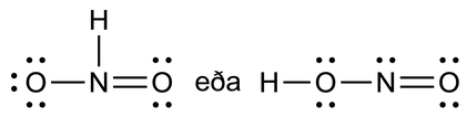 Tvær Lewisbyggingar eru sýndar, with the word “or” in between. The left structure shows a nitrogen atom með eintengi to an oxygen atom with three stök rafeindapör. It is also með eintengi to a hydrogen atom and með tvítengi to an oxygen atom with two stök rafeindapör. The right structure shows a hydrogen atom með eintengi to an oxygen atom with two stök rafeindapör. The oxygen atom is með eintengi to a nitrogen atom which is með tvítengi to an oxygen atom with two stök rafeindapör.