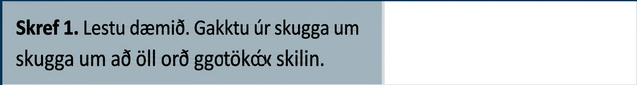 Þetta er tafla með tveimur dálkum. Í vinstri dálknum eru skrefin til að leysa dæmið. Í hægri dálknum eru útreikningarnir sem leysa dæmið. Í fyrstu röð stendur í vinstri dálknum: „Skref 1. Lesið dæmið. Gætið þess að öll orð og hugmyndir séu skiljanleg.“ Hægri dálkurinn er auður.