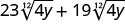Algebrustæða sýnir summu 23 sinnum 12th-tu rótina af 4y og 19 sinnum 12th-tu rótina af 4y. Stæðan er 23(12th-ta rótin af 4y) + 19(12th-ta rótin af 4y).