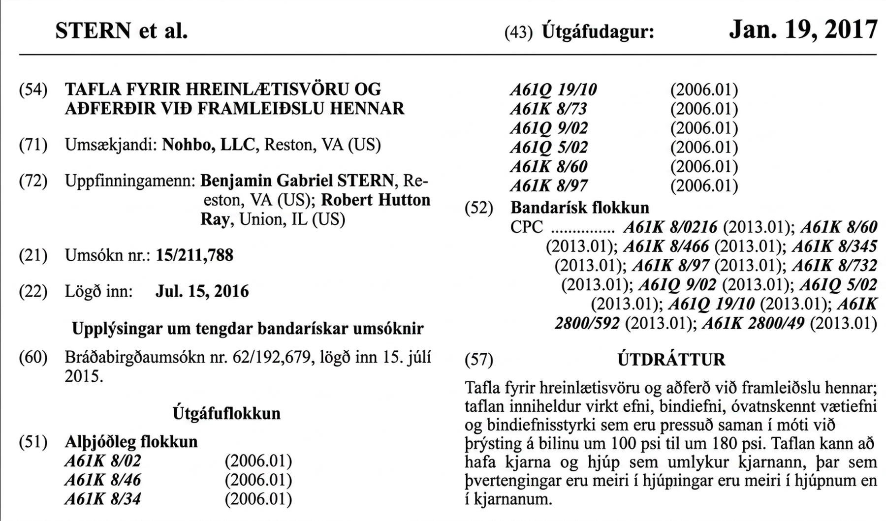 Einkaleyfi fyrir hreinsitöflu og aðferðir við samsetningu hennar; umsækjandi Nohbo, LLC og uppfinningamenn Benjamin Stern og Robert Ray.