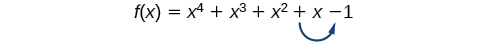 Fallið f(x)=x^4+x^3+x^2+x-1 hefur eitt formerkjaskipti, milli x og -1.