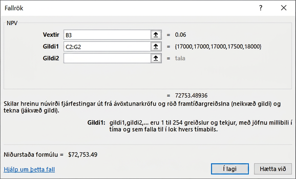 Svargluggi NPV-fallsins í Excel. Rate vísar í hólf B3, Value1 í hólfasviðið C2:G2 og Formula result er $72,753.49.