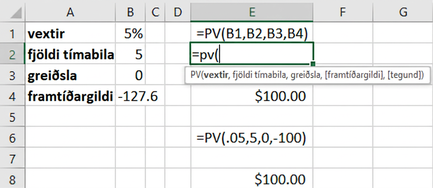 Skjámynd 7.7 sem sýnir notkun PV-fallsins í Excel. Hún sýnir Excel-valglugga eða töflureikni með viðeigandi falli, rökum og niðurstöðum.