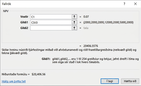 Svargluggi NPV-fallsins í Excel. Rate vísar í hólf C1, Value1 í hólfasviðið C3:I3 og Formula result er $20,406.56.