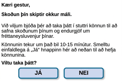 A sample online survey reads, “Dear visitor, your opinion is important to us. We would like to invite you to participate in a short survey to gather your opinions and feedback on your news consumption habits. The survey will take approximately 10-15 minutes. Simply click the “Yes” button below to launch the survey. Would you like to participate?” Two buttons are labeled “yes” and “no.”